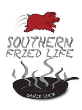Southern Fried Life by David Luck (English) Paperback Book