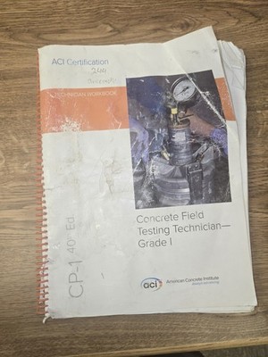 ACI Concrete Field Testing Technician Grade I Workbook CP-1 40th Edition