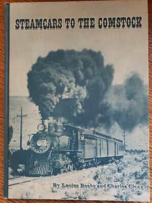DAMPFWAGEN ZUM COMSTOCK VON LUCIUS BEEBE & CHARLES CLEGG, ohne Schutzumschlag