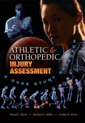 Athletic and Orthopedic Injury Assessment: A Case Study Approach - GOOD