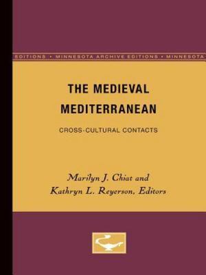 The Medieval Mediterranean: Cross-Cultural Contacts: 3 (Medieval Cultures), , Go