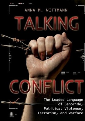 Anna M. Wittmann Talking Conflict (Gebundene Ausgabe)
