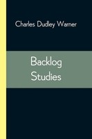 Charles Dudley Warner | Backlog Studies | Taschenbuch | Englisch (2021)