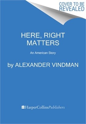 Here, Right Matters: An American Story (Paperback or Softback)