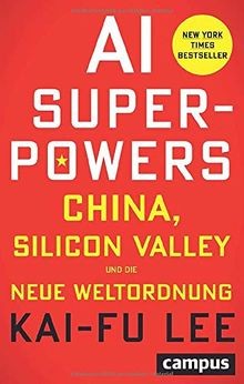 AI-Superpowers: China, Silicon Valley und die neue ... | Buch | Zustand sehr gut
