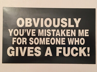 Obviously You've Mistaken Me Black and white 3''x5'' rectangular glossy sticker