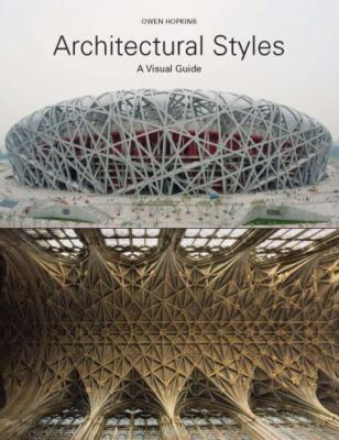 Architectural Styles: A Visual Guide by Hopkins, Owen in Used - Like New