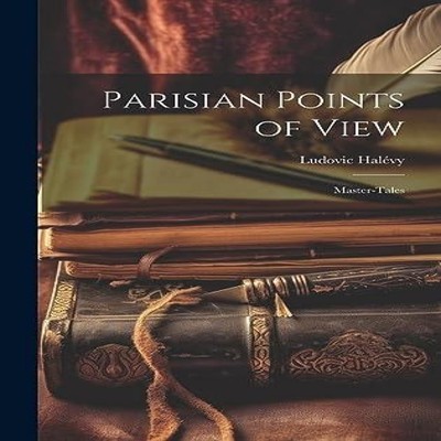 Parisian Points of View Master-Tales Creative Media Partners LLC
