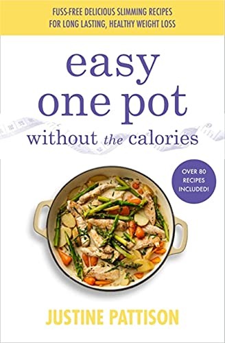 Easy One Pot Without the Calories by Justine Pattison NEW - Image 10