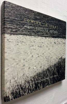 Coming to Light: Avery Gottlieb Rothko-Provincetown Summers 1957-1961 , HC/DJ