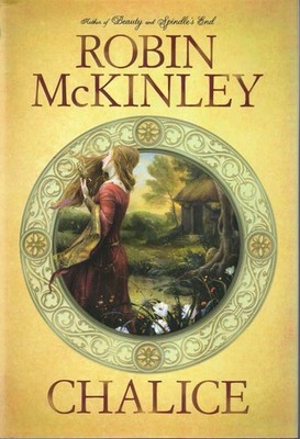 Robin McKinley / Chalice 1st Edition 2008