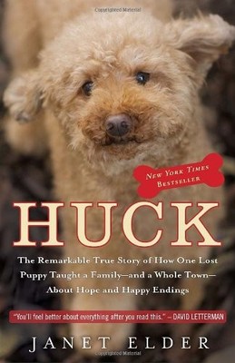 HUCK: THE REMARKABLE TRUE STORY OF HOW ONE LOST PUPPY By Janet Elder *BRAND NEW*