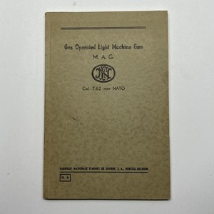 F.N. M.A.G. Gas Operated Light Machine Gun Manual Cal 7.62 mm NATO