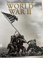 The Illustrated History of World War II by Owen Booth and John Walton