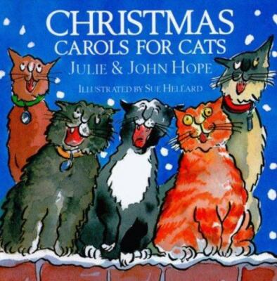 Christmas Carols for Cats by Julie Hope