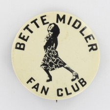 Bette Midler Fan Club 1973 Original Button Large Pinback Photo Pin NYC P1746