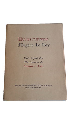   Eugène Le Roy - Meisterwerke - Editions Pupilles Dordogne 1950 - selten.