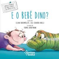 Luiz Eduardo Anelli | E O BebÊ Dino? | Taschenbuch | Portugiesisch (2019)