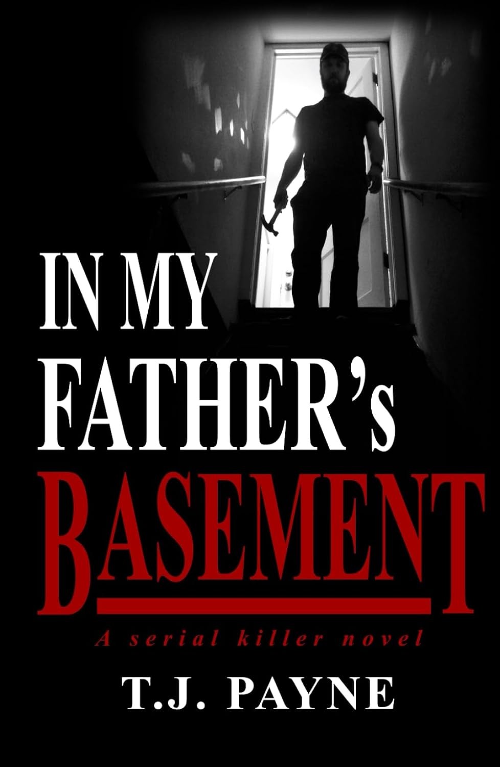 In My Father's Basement: A serial killer novel