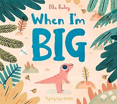 When I'm Big, Ella Bailey