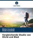 Vergleichende Studie Von Ohrid Und Bled Nikola Cuculeski (U. A.) Taschenbuch