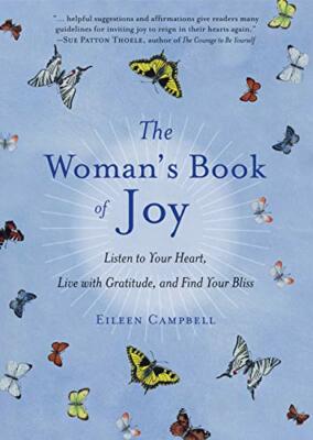 Woman's Book Of Joy: Listen To Your Heart, Live, Campbell Paperback.+