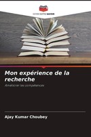 Ajay Kumar Choubey | Mon ExpéRience De La Recherche | Taschenbuch | FranzöSisch
