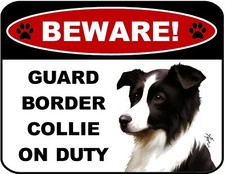 Blinking Red LED Beware Guard Border Collie v1 On Duty 11.5" x 9" Dog Sign