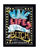 Make Life Your Bitch: Motivational Adult Coloring Book. Turn Yo... Free Shipping Make Life Your Bitch: Motivational Adult Coloring Book. Turn Yo... Free Shipping