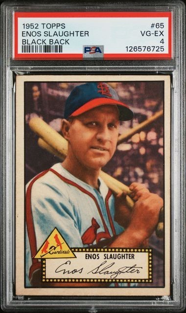 1952 TOPPS ENOS SLAUGHTER (BLACK BACK)  #65  PSA 4  (NEW LABEL)