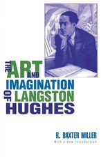 The Art and Imagination of Langston Hughes by R. Baxter Miller (English) Paperba
