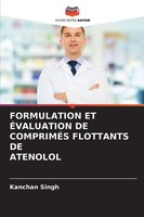 Formulation ET ÉValuation DE ComprimÉS Flottants DE Atenolol Kanchan Singh Buch
