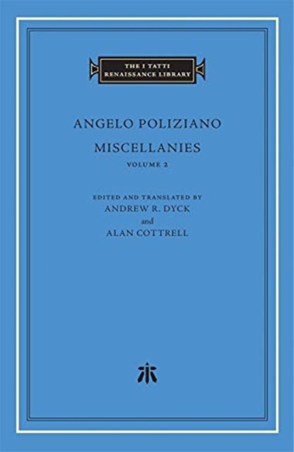 Miscellanies by Angelo Poliziano (Hardback Book)