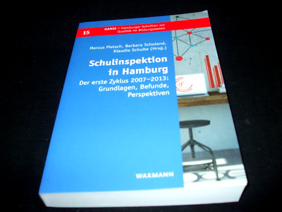 15 Schulinspektion in Hamburg - Der erste Zyklus 2007-2013: Grundlagen, Befunde,