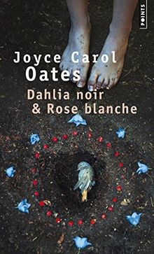 Dahlia noir  Rose blanche von Oates, Joyce carol | Buch | Zustand sehr gut