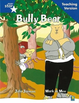 Rigby Star Guided Reading Blue Level: Bully Bear Teaching Ver... - 9780433049500