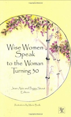 Wise Women Speak to the Woman Turning 30 (Capital Lifestyles)