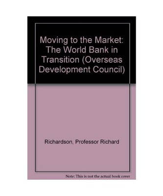 Moving to the Market: The World Bank in Transition (Policy Essay), Jonas H. Hara