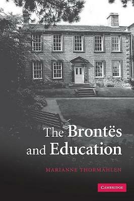 The Brontës and Education Thormählen Paperback Cambridge University Press
