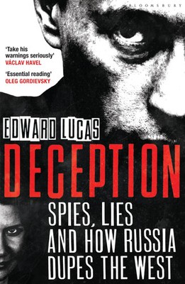 Deception | Spies, Lies and How Russia Dupes the West | Edward Lucas | Englisch