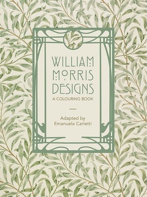 William Morris Designs: A Colouring Book | Carletti, Emanuela | Buch