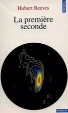 Neueste Nachrichten aus dem Kosmos Band 2: Die erste Sekunde, Hubert Reeves