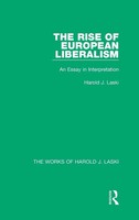 The Rise Of European Liberalism (Works Of Harold J. Laski) | Harold J. Laski