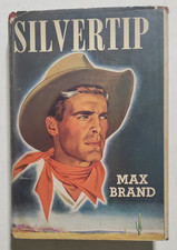 Max Brand - SILVERTIP - Grosset & Dunlap, NY - Dust Jacket