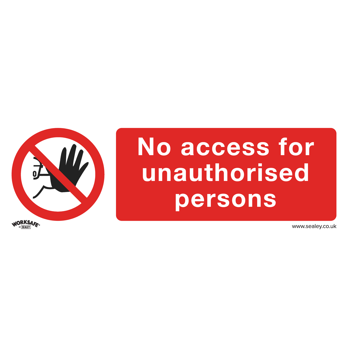 Worksafe® No Access Safety Sign - Rigid Plastic