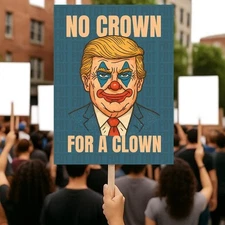 No Crown for a Clown Anti Trump Protest Sign, No Kings Sign, Anti Trump Poster