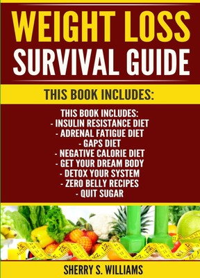 Sherry S Willia Weight Loss Survival Guide: Insulin Resistance Die (Taschenbuch)