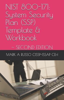 Nist 800-171: System Security Plan (SSP) Template & Workbook: SECOND EDITION by