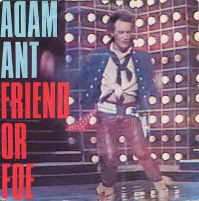 Adam Ant Friend Or Foe Vinyl Single 7inch NEAR MINT CBS