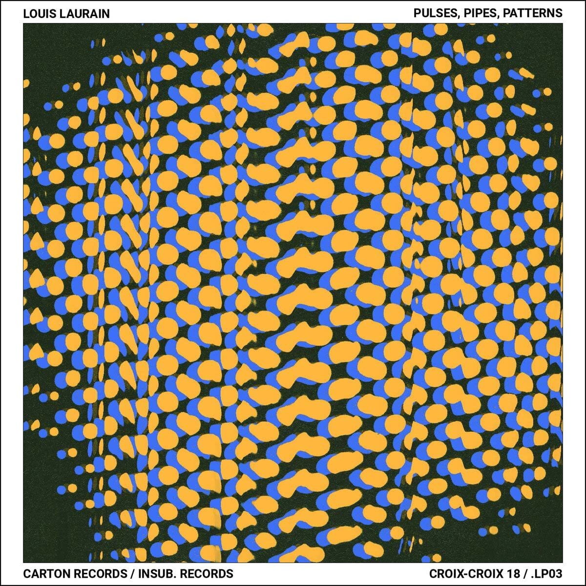 Louis Laurain Pulses, Pipes, Patterns (CD)